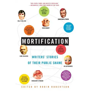Mortification: Writers' Stories of Their Public Shame