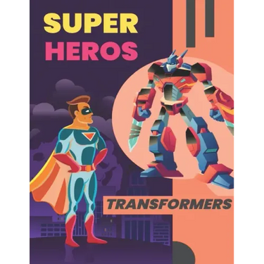 Super Heros & Transformers