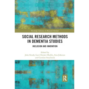 Social Research Methods in Dementia Studies: Inclusion and Innovation
