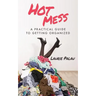 Hot Mess: A Practical Guide to Getting Organized