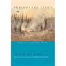 Peripheral Light: Selected and New Poems