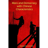 Marx and Democracy with Chinese Characteristics