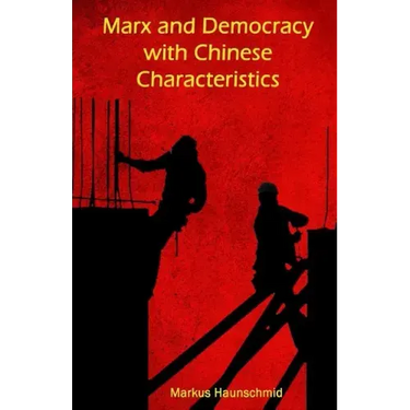 Marx and Democracy with Chinese Characteristics