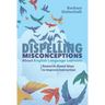 Dispelling Misconceptions about English Language Learners: Research-Based Ways to Improve Instruction