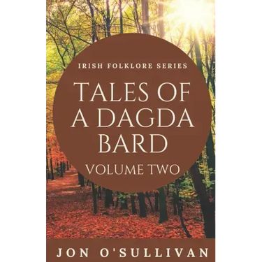 Tales of a Dagda Bard - Volume Two