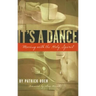 It's a Dance