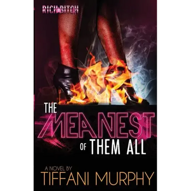 The Meanest of Them All (Rich Bitch Publications Presents)