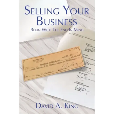 Selling Your Business: Begin With the End in Mind