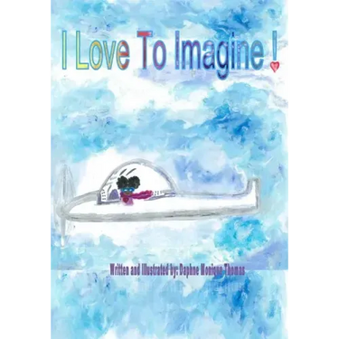 I Love to Imagine!