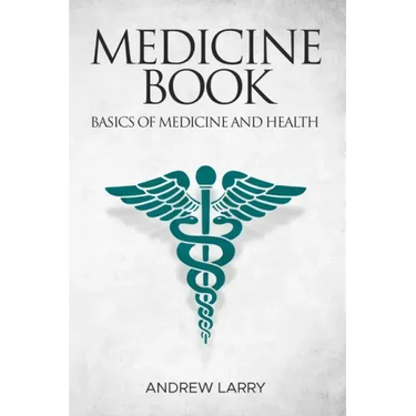 Medicine book: Basics of medicine and health