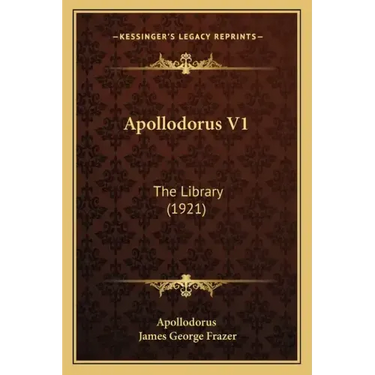 Apollodorus V1: The Library (1921)