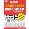 150 Brain Games - CODE WORD Puzzles 2
