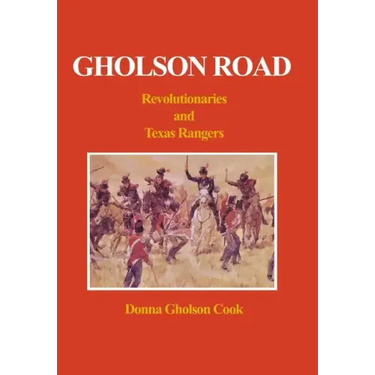 Gholson Road: Revolutionaries and Texas Rangers