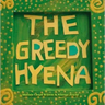 The Greedy Hyena