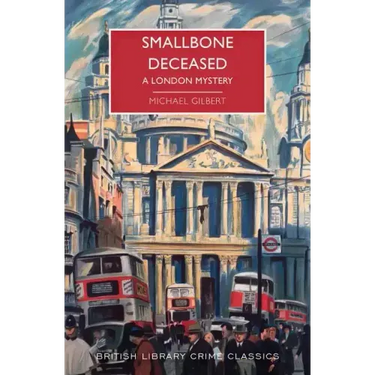 Smallbone Deceased: A London Mystery