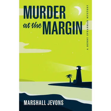 Murder at the Margin: A Henry Spearman Mystery