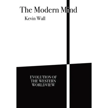 The Modern Mind: Evolution of the Western worldview