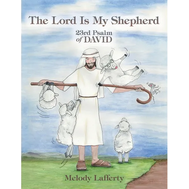 The Lord Is My Shepherd: 23Rd Psalm of David