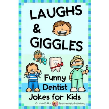 Dentist Jokes for Kids: Toothy Q&A Jokes, Knock-knock Jokes, and Tongue Twisters