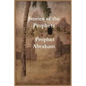 Stories of the Prophets: Prophet Abraham