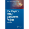 The Physics of the Manhattan Project