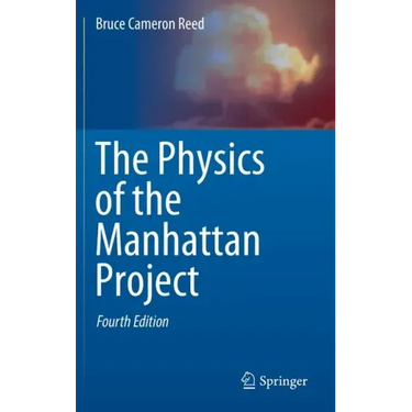 The Physics of the Manhattan Project