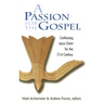Passion for the Gospel: Confessing Jesus Christ for the Twenty-First Century
