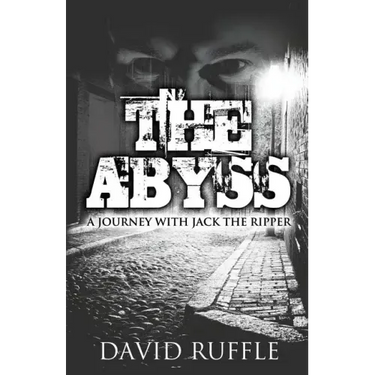 The Abyss: A Journey with Jack the Ripper