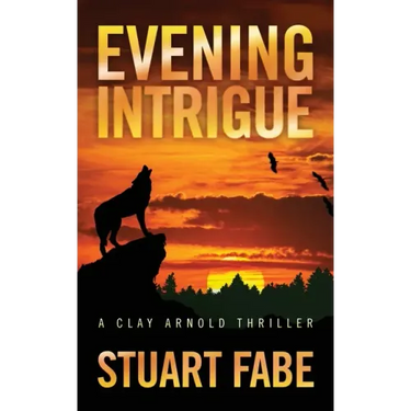 Evening Intrigue: A Clay Arnold Thriller
