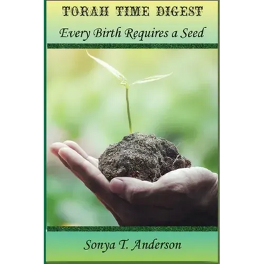 Torah Time Digest: Every Birth Requires a Seed