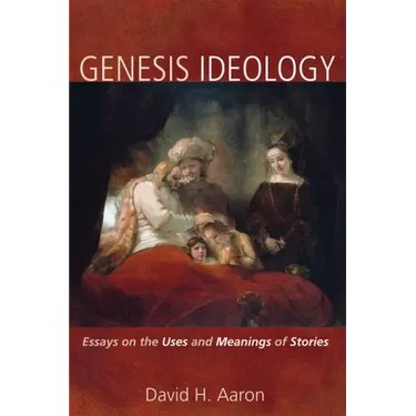 Genesis Ideology: Essays on the Uses and Meanings of Stories