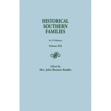 Historical Southern Families. in 23 Volumes. Volume XIX