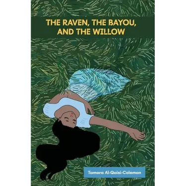 The Raven, The Bayou, & The Willow