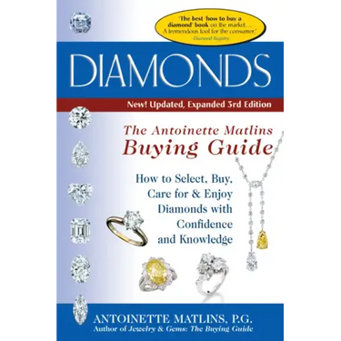 Diamonds (3rd Edition): The Antoinette Matlin's Buying Guide