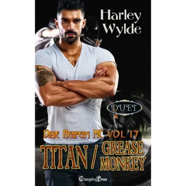 Titan/Grease Monkey Duet (Dixie Reapers MC Duets)