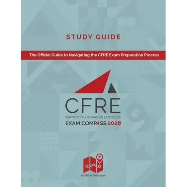 CFRE Exam Compass Study Guide 2026: The Official Guide to Navigating the CFRE Exam Preparation Process