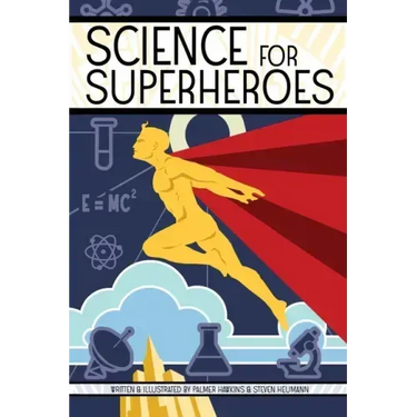 Science for Superheroes