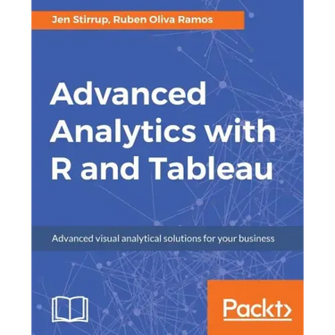 Advanced Analytics with R and Tableau