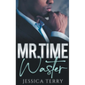 Mr. Time Waster
