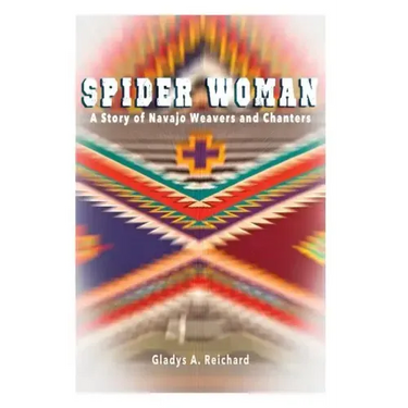 Spider Woman: A Story of Navajo Weavers and Chanters