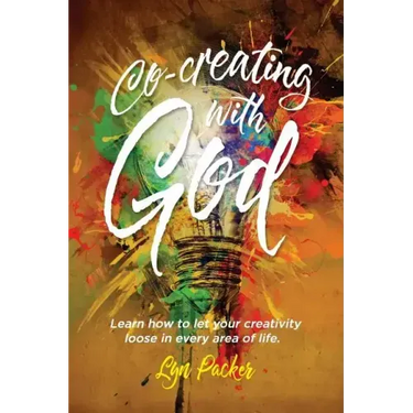 Co-creating with God: Learn how to let your creativity loose in every area of life.