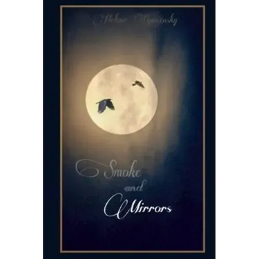 Smoke and Mirrors