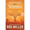 Rawhide Robinson Rides a Wormhole