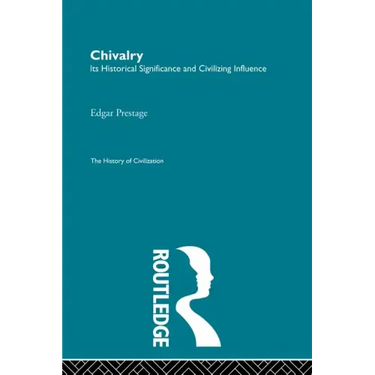 Chivalry: Its Historical Significance and Civilizing Influence