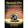Second City Television: A History and Episode Guide