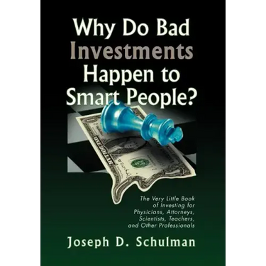 Why Do Bad Investments Happen to Smart People?