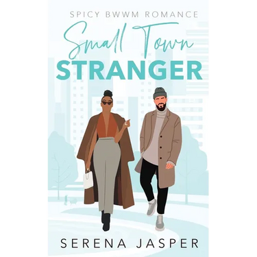 Small Town Stranger: Spicy Small Town BWWM Romance