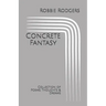 Concrete Fantasy: Collection of Poems, Thoughts & Dreams