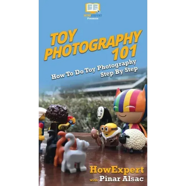 Toy Photography 101: How To Do Toy Photography Step By Step
