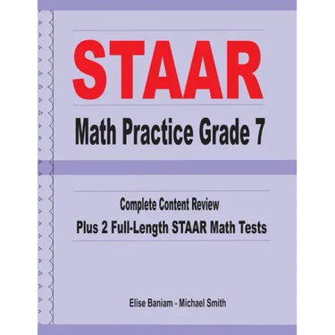 STAAR Math Practice Grade 7: Complete Content Review Plus 2 Full-length STAAR Math Tests